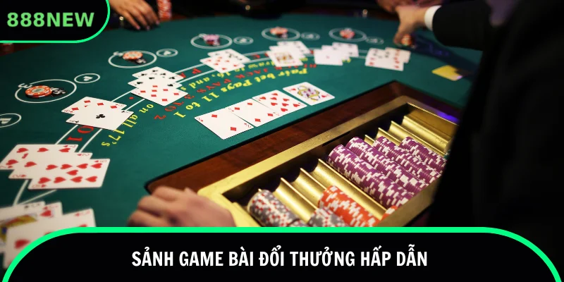 Giới thiệu New888 với game bài truyền thống hấp dẫn