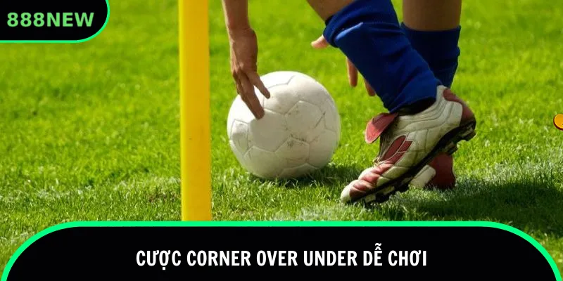 Cược Corner Over Under dễ chơi