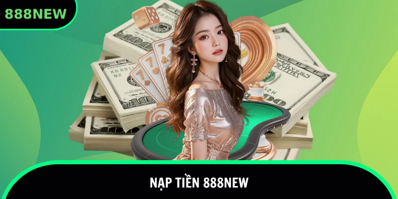 nạp tiền 888new