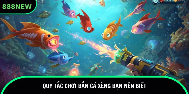 Quy tắc chơi bắn cá xèng bạn nên biết